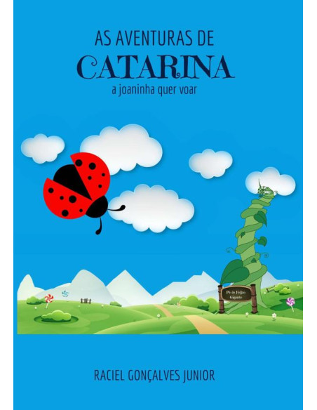 As Aventuras De Catarina:A joaninha quer voar