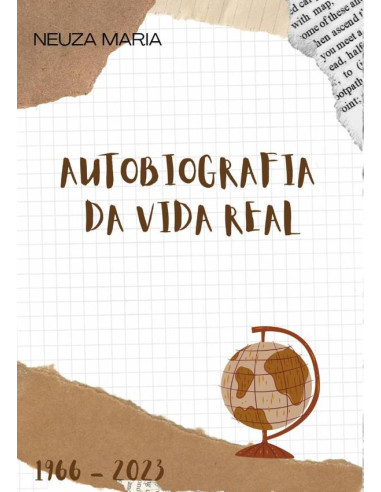 Autobiografia Da Vida Real:MINHA HISTÓRIA