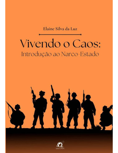 Vivendo O Caos:Introdução ao Narco-Estado