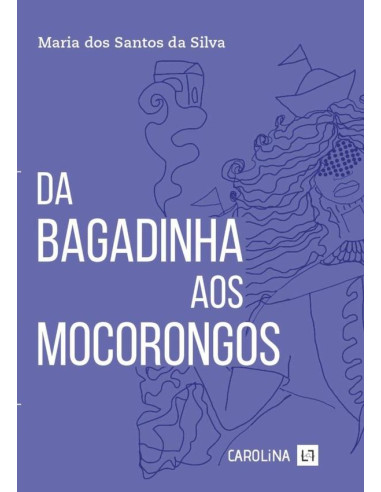 Da Bagadinha Aos Mocorongos