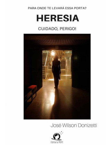 Heresia:Para onde te levará essa porta?