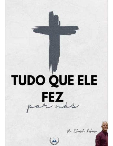 Tudo Que Ele Fez Por Nós