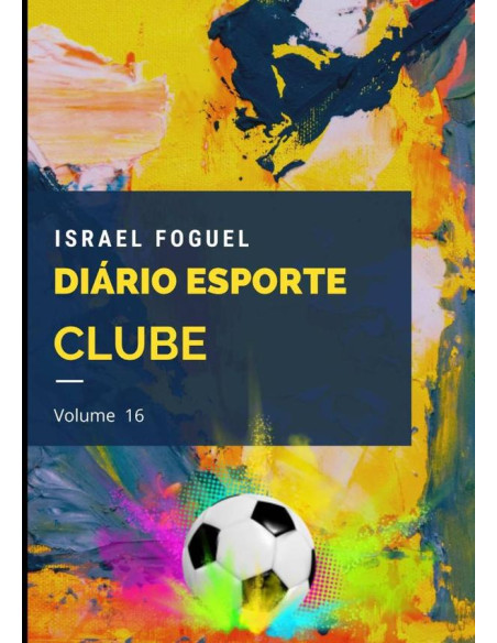 Diário Esporte Clube:Volume 16