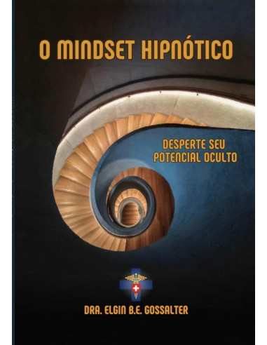 Mindset Hipnótico:Desperte seu potencial oculto