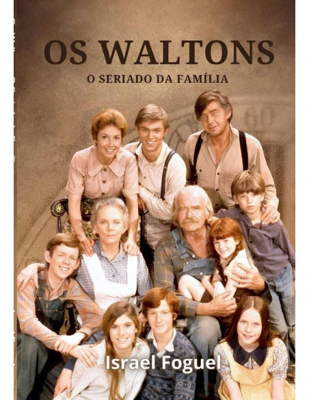 Os Waltons:O Seriado da Família