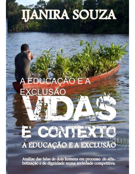 Vidas E Contexto:A EDUCAÇÃO E A EXCLUSÃO