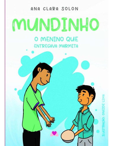 Mundinho:o menino que entregava marmita