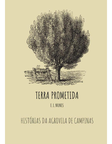 Terra Prometida:HISTÓRIAS DA AGROVILA DE CAMPINAS