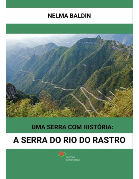 Uma Serra Com Historia:A Serra do Rio do Rastro