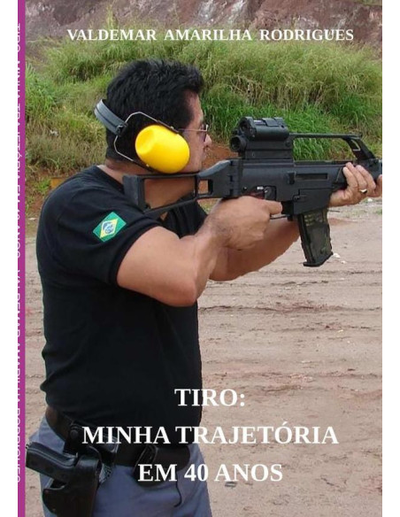 Tiro: Minha Trajetória Em 40 Anos