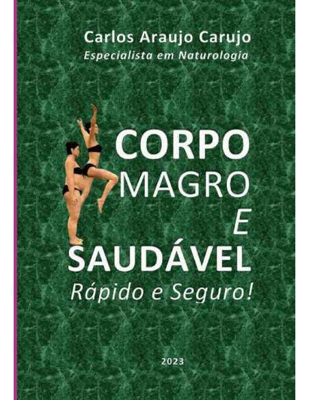 Corpo Magro E Saudável:Rápido e Seguro!