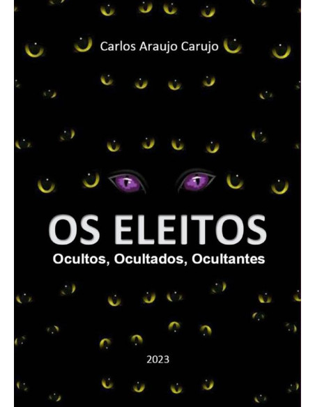 Os Eleitos:Ocultos, Ocultados, Ocultantes