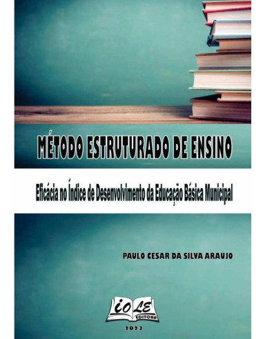 Método Estruturado De Ensino: Eficácia No Índice De Desenvolvimento Da Educação Básica Municipal