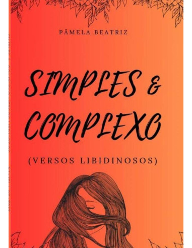 Simples & Complexo:Versos Libidinosos