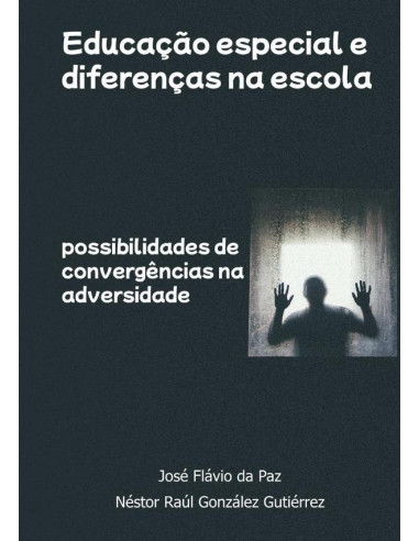 Educação Especial E Diferenças Na Escola:possibilidades de convergências na adversidade