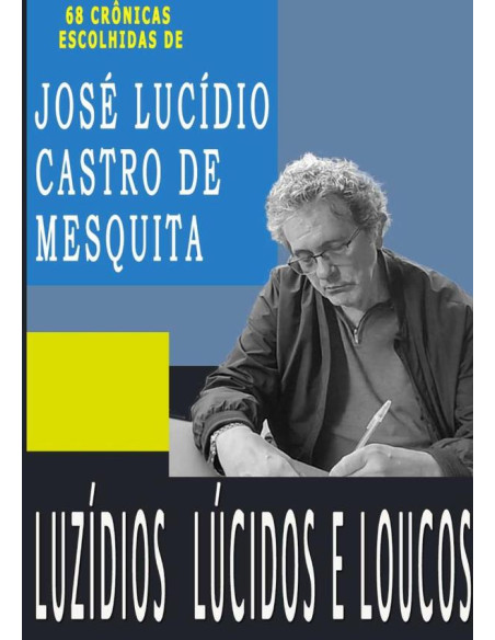 Luzídios Lúcidos E Loucos