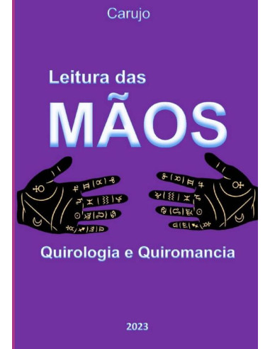 Leitura Das Mãos:Quirologia e Quiromancia