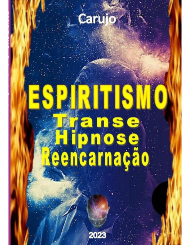 Espiritismo:Transe, Hipnose, Reencarnação