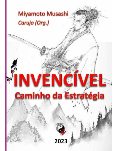 Invencível:Caminho da Estratégia de Miyamoto Musashi