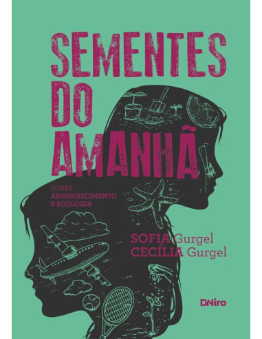 Sementes Do Amanhã:Sobre amadurecimento e ecologia