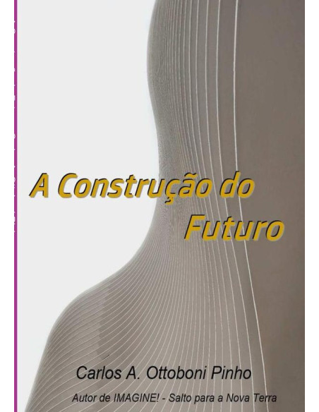 A Construção Do Futuro