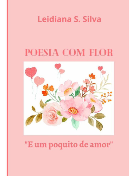 Poesia Com Flor:"E um poquito de amor"