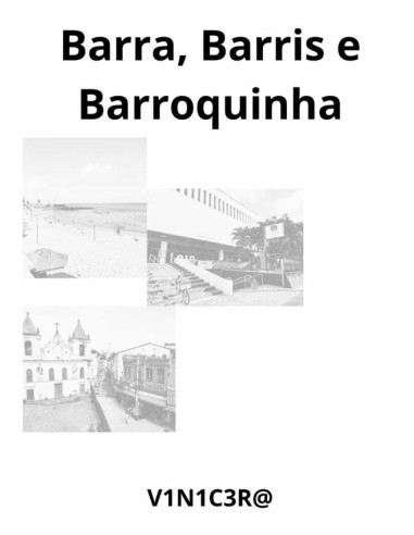 Barra, Barris E Barroquinha