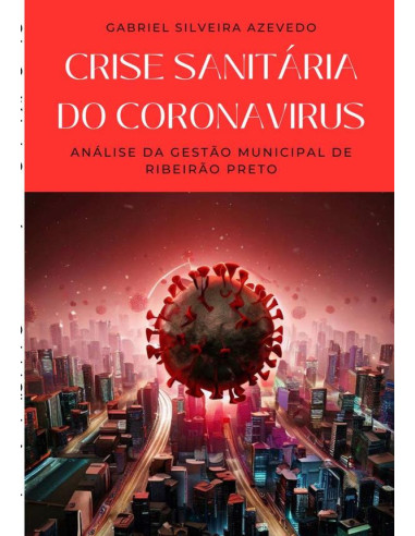 Crise Sanitária Do Coronavírus:Análise da Gestão Municipal de Ribeirão Preto