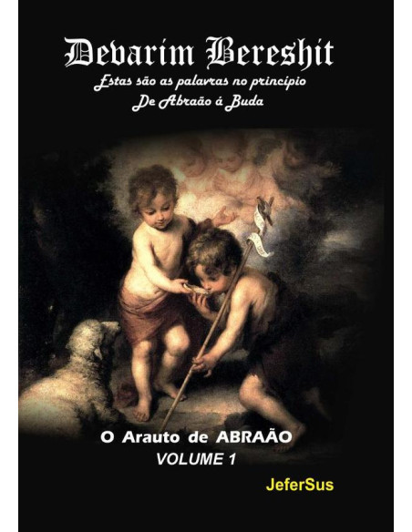 Devarim Bereshit:O  Arauto  de  ABRAÃO