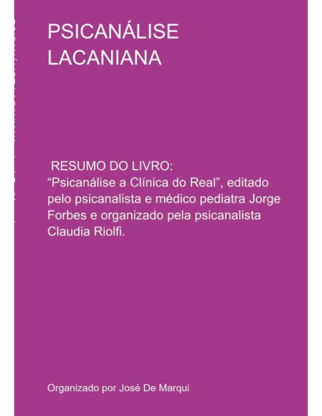 Psicanálise Lacaniana:A Clínica do Real