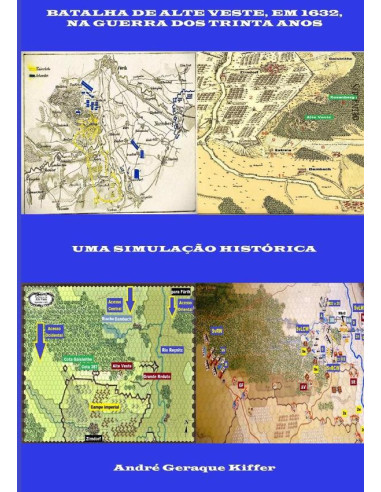 Batalha De Alte Veste, Em 1632, Na Guerra Dos Trinta Anos:Uma simulação histórica