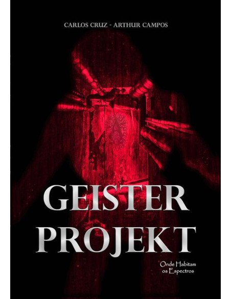 Geister Projekt - Onde Habitam Os Espectros