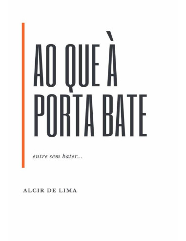 Entre Sem Bater:ao que à porta bate...