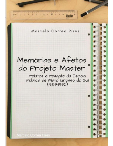 Memórias E Afetos Do Projeto Master:relatos e resgate da Escola Pública de Mato Grosso do Sul (1989-1992)