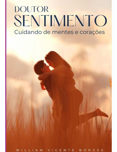 Doutor Sentimento:Cuidando de mentes e corações