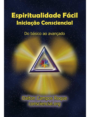 Espiritualidade Fácil:Iniciação Consciencial