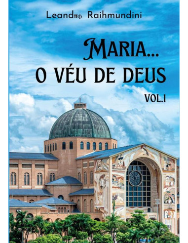 Maria... O Véu De Deus.  Vol.1