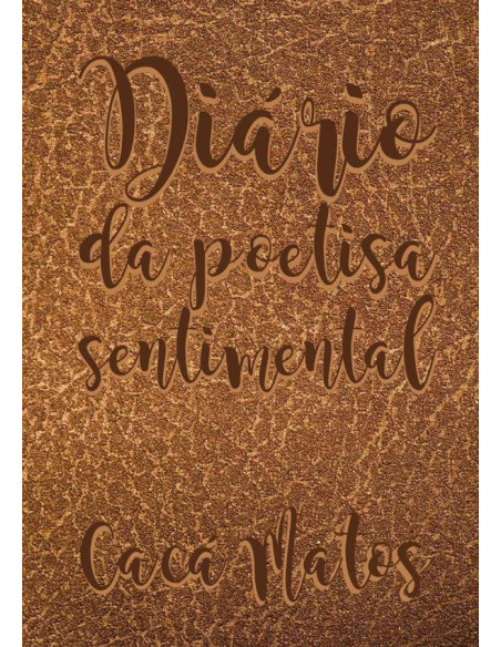 Diário Da Poetisa Sentimental