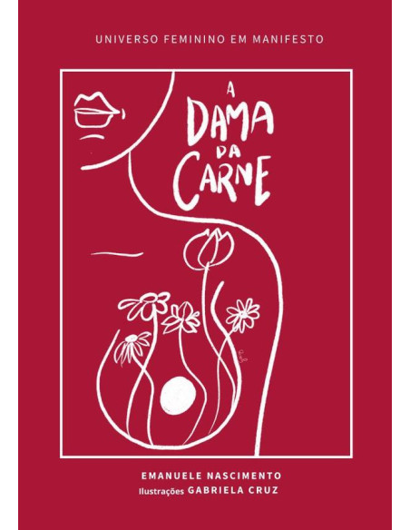 A Dama Da Carne:Universo feminino em manifesto