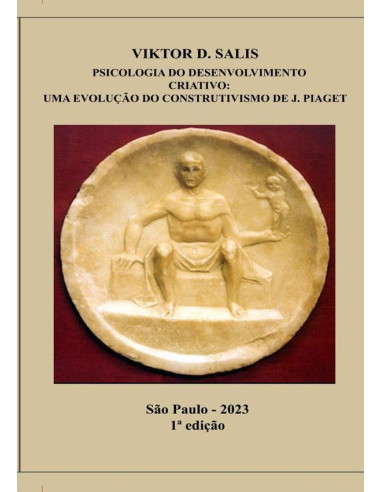 Psicologia Do Desenvolvimento Criativo:Uma evolução do construtivismo de Jean Piaget
