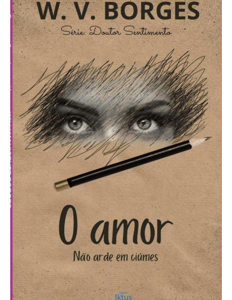 O Amor Não Arde Em Ciúmes