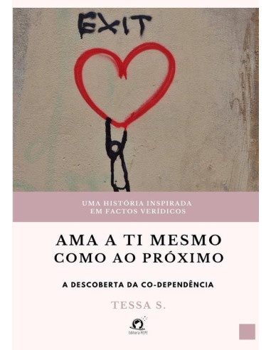 Ama A Ti Mesmo Como Ao Próximo:A descoberta da codependência