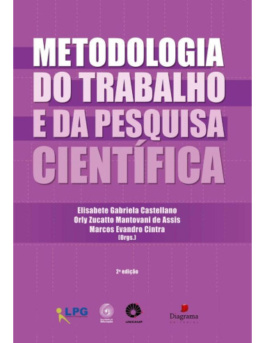 Metodologia Do Trabalho E Da Pesquisa Científica [2a. Edição]