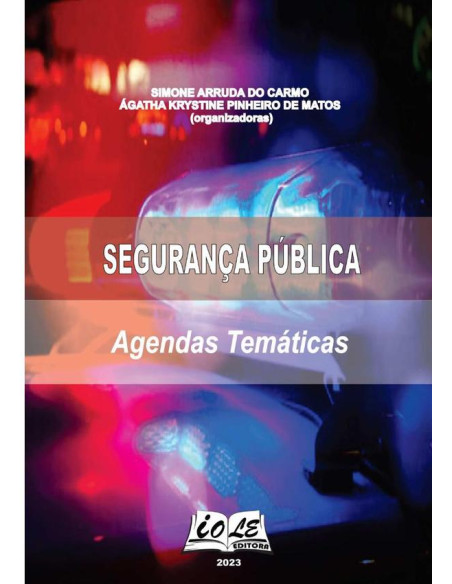 Segurança Pública: Agendas Temáticas