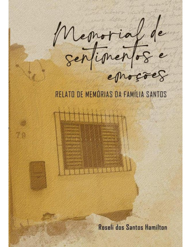 Memorial De Sentimentos E Emoções:Relato de memórias da família Santos