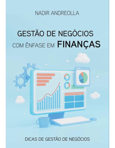 Gestão De Negócios Com Ênfase Em Finanças:Dicas para gestão de negócios