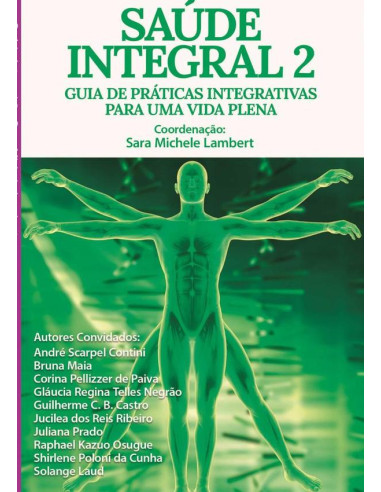 Saúde Integral 2:Guia de práticas integrativas para uma vida plena