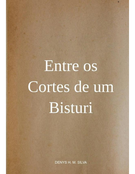 Entre Os Cortes De Um Bisturi