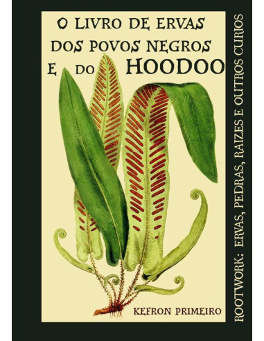 O Livro De Ervas Dos Povos Negros E Do Hoodoo