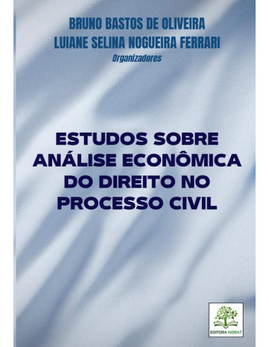 Estudos Sobre Análise Econômica Do Direito No Processo Civil